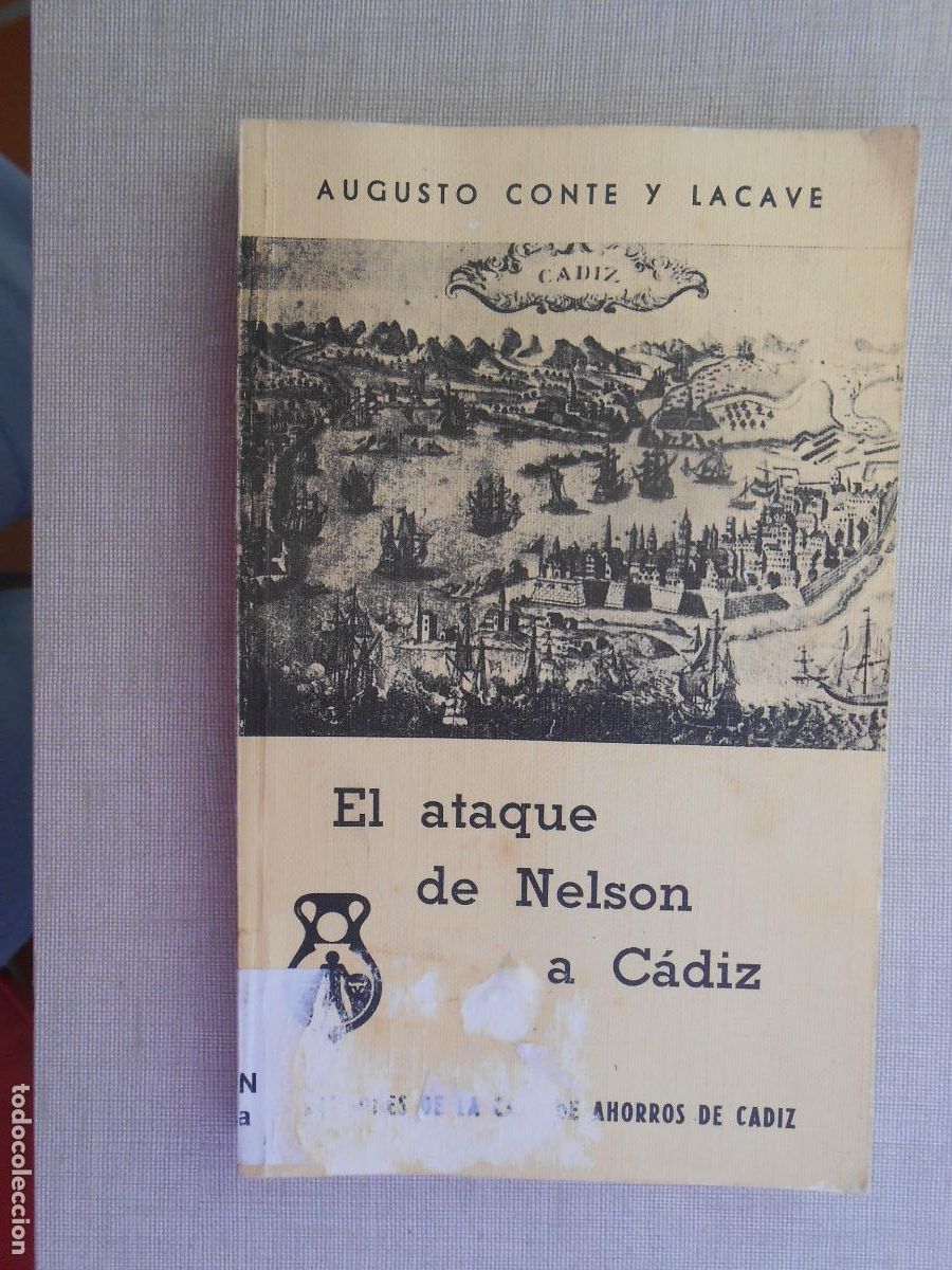 Libros de segunda mano: EL ATAQUE DE NELSON A CADIZ - AUGUSTO CONTE Y LACAVE - 1976 - Foto 1