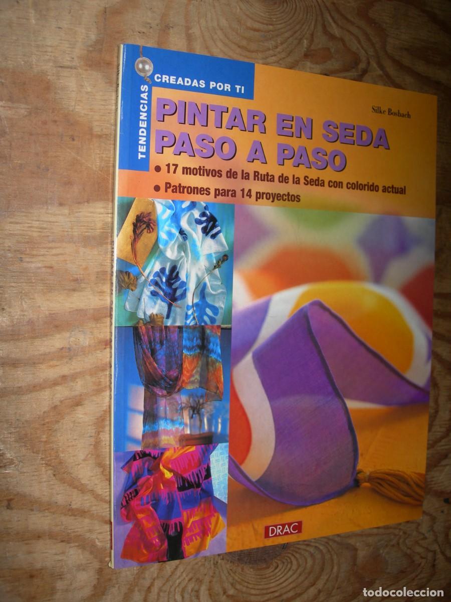 Libros de segunda mano: PINTAR EN SEDA PASO A PASO / SILKE BOSBACH / LABORES - Foto 1