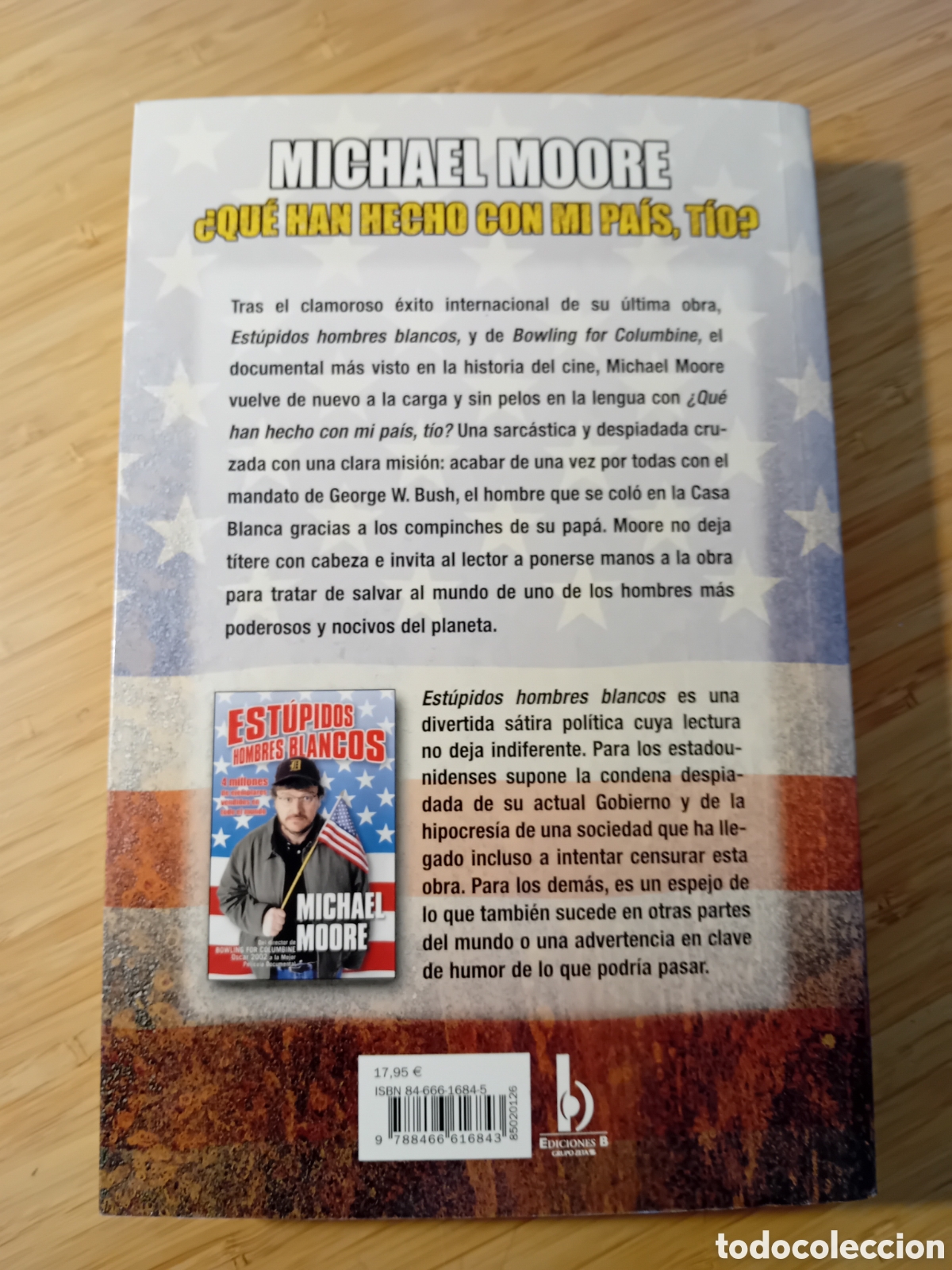 Libros de segunda mano: &iquest;Qu&eacute; han hecho con mi pa&iacute;s, t&iacute;o? - Michael Moore (Ed B 2004) - Foto 2