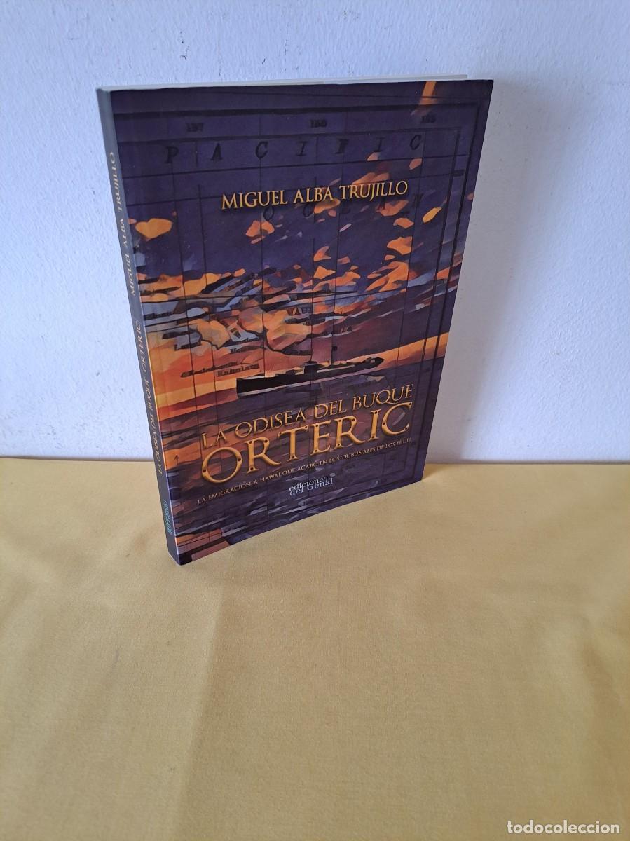 Gebrauchte B&uuml;cher: MIGUEL ALBA TRUJILLO - LA ODISEA DEL BUQUE ORTERIC - EDICIONES DEL GENAL 2021