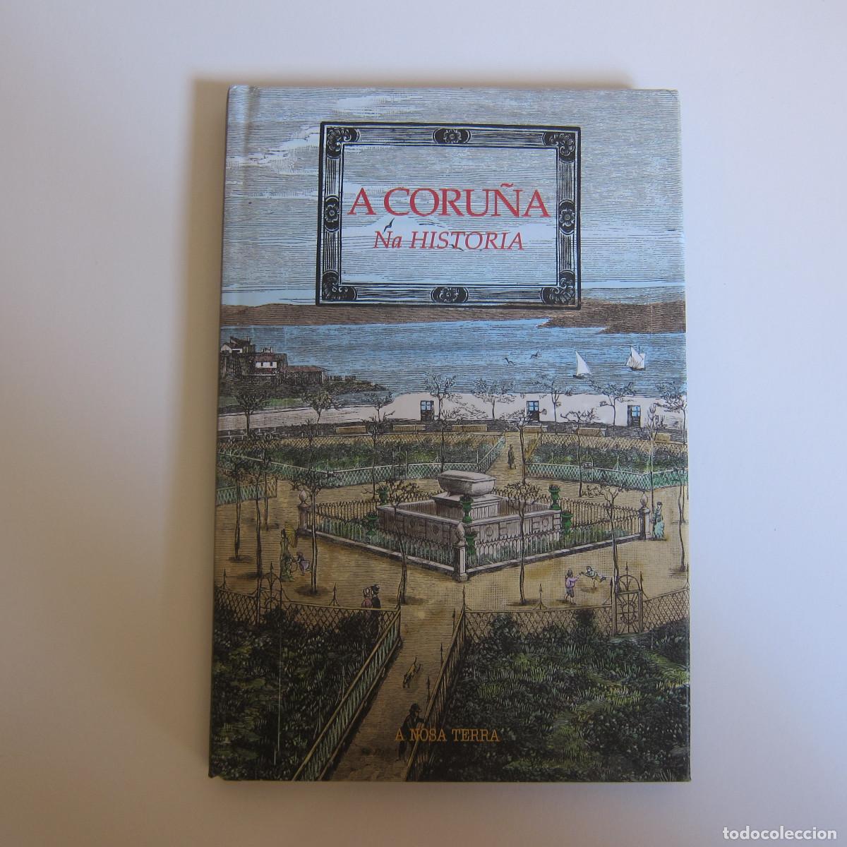 Libros de segunda mano: A CORU&Ntilde;A NA HISTORIA (NOSA TERRA) 1999 - Foto 1
