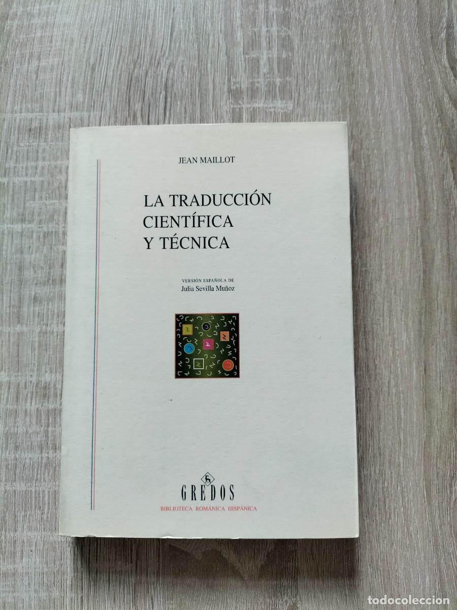 Libros de segunda mano: La traducci&oacute;n cient&iacute;fica y t&eacute;cnica - Jean Maillot. Gredos - Foto 1