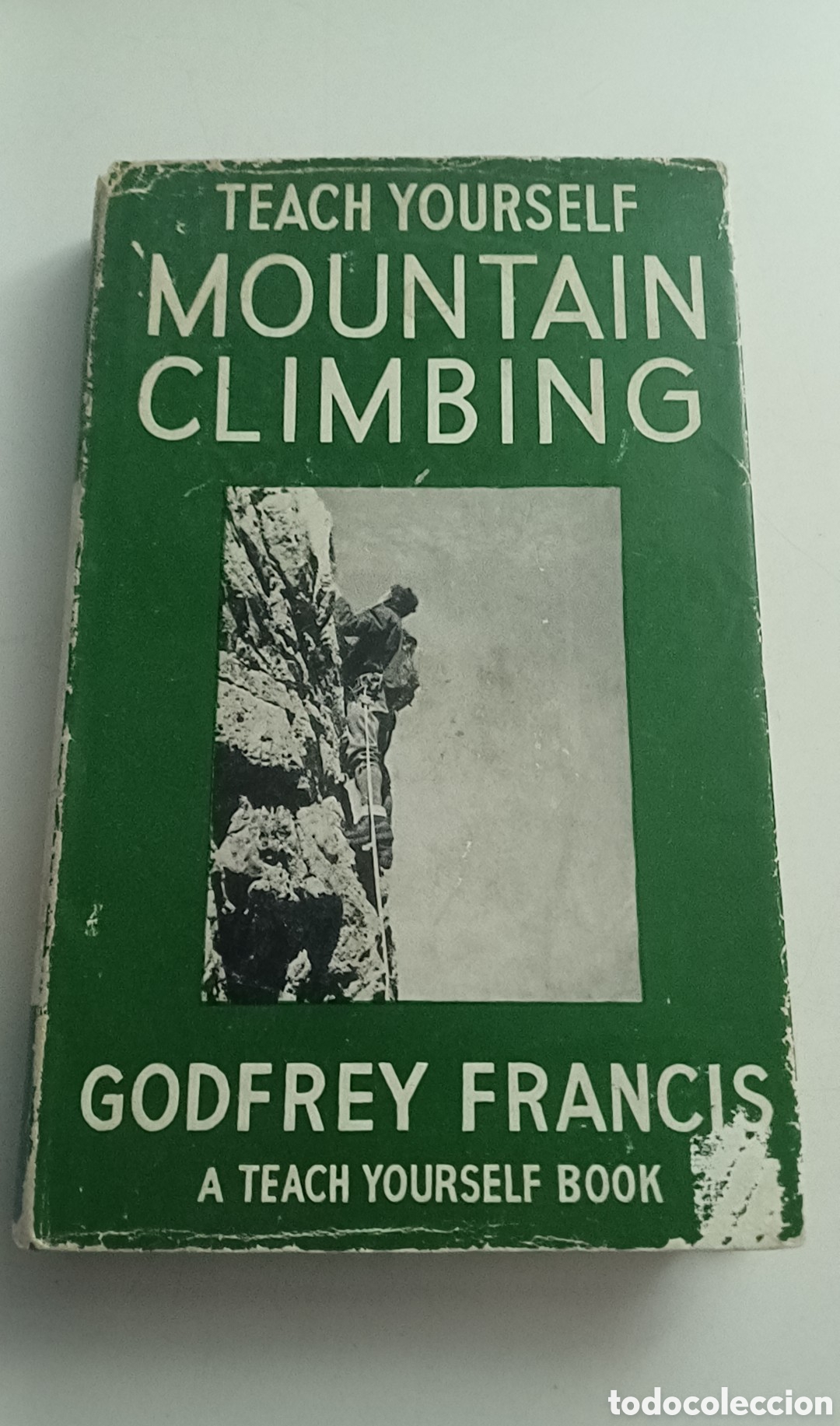Libros de segunda mano: Teach yourself mountain climbing Godfrey Francis 1964 ingl&eacute;s - Foto 1