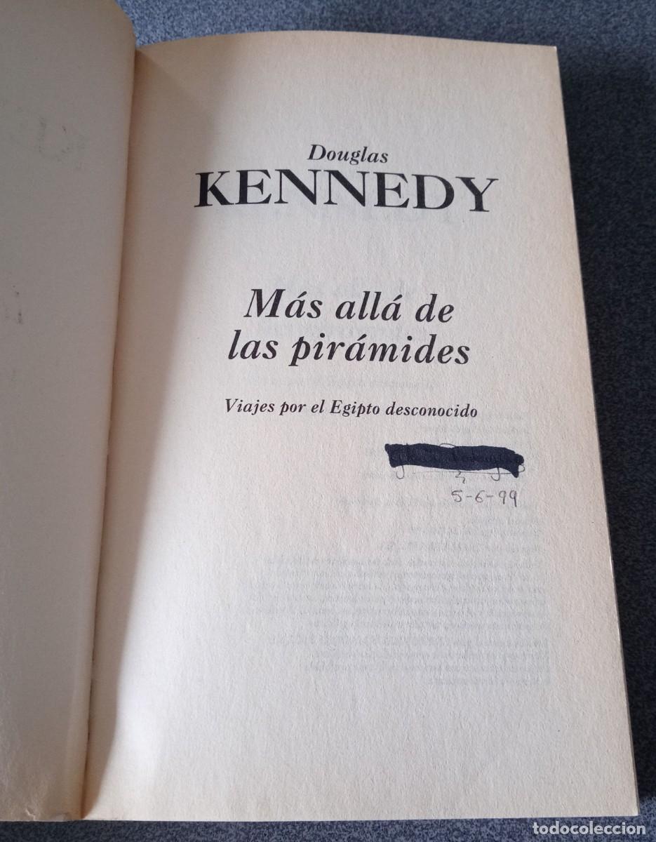 Libros de segunda mano: Mas Alla De Las Pir&aacute;mides Douglas Kennedy - Foto 3