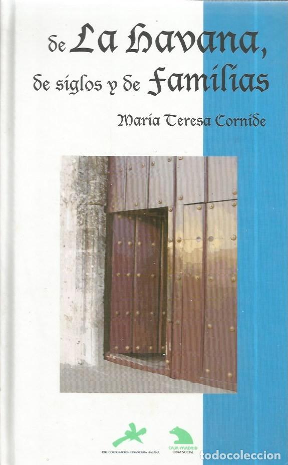 Gebrauchte B&uuml;cher: DE LA HAVANA, DE SIGLOS Y DE FAMILIAS-MARIA TERESA CORNIDE-FIRMADO Y DEDICADO POR LA AUTORA