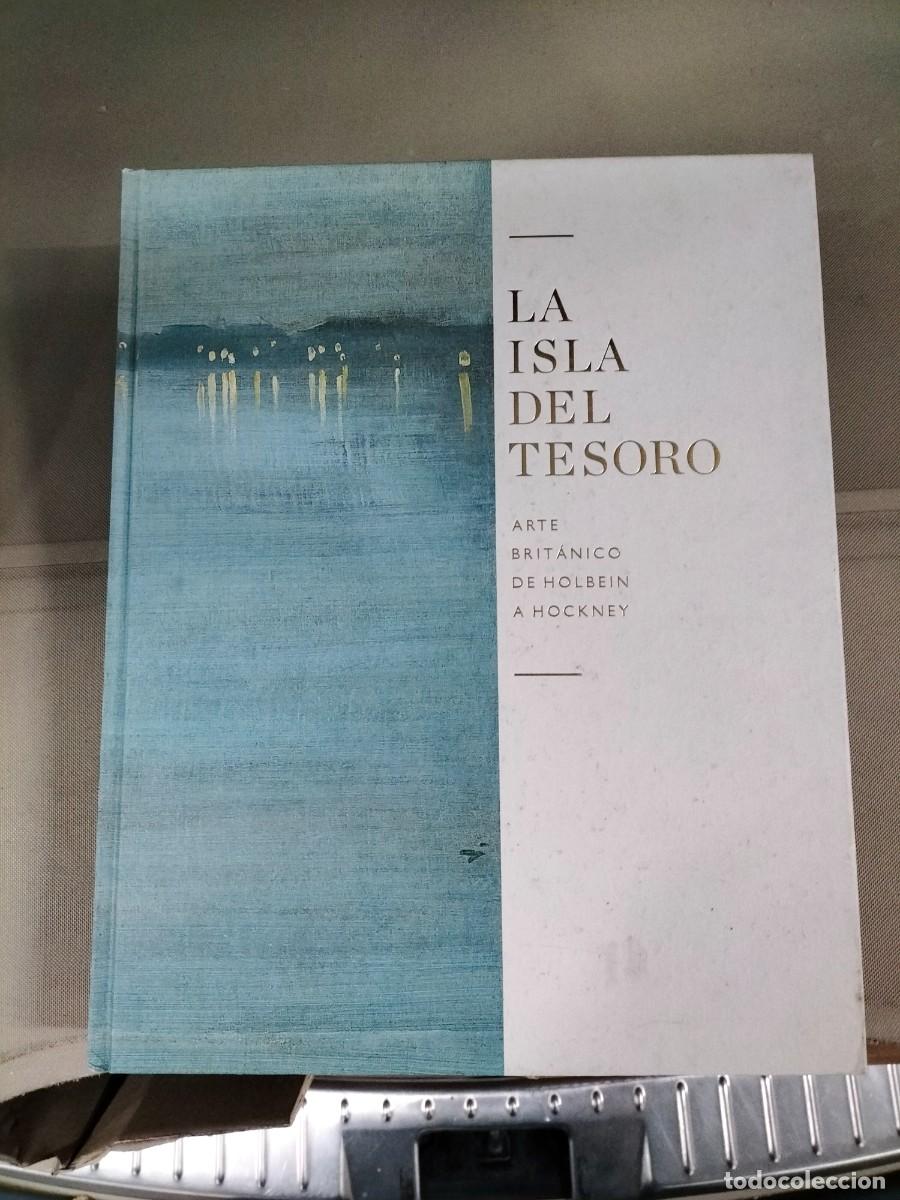 Libros de segunda mano: La Isla del Tesoro. Arte brit&aacute;nico de Holbein a Hockney - Foto 1