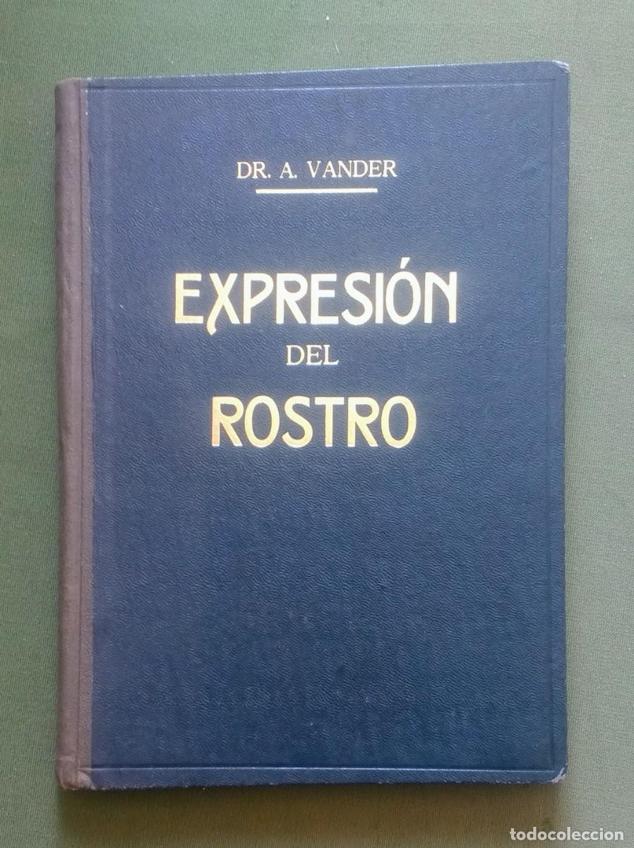 Libros de segunda mano: EXPRESI&Oacute;N DEL ROSTRO - Dr. A. VANDER - 1955 - D20 - Foto 1