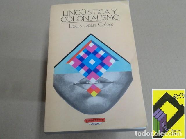 Livres d'occasion: CALVET, Louis Jean: Ling&uuml;&iacute;stica y colonialismo (Trad:Jose Antonio Doval)