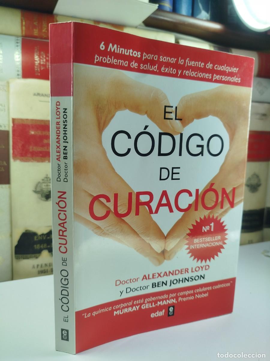 Libros de segunda mano: EL C&Oacute;DIGO DE CURACI&Oacute;N. Alexander Loyd y Ben Johnson. Editorial EDAF, 2012 - Foto 3