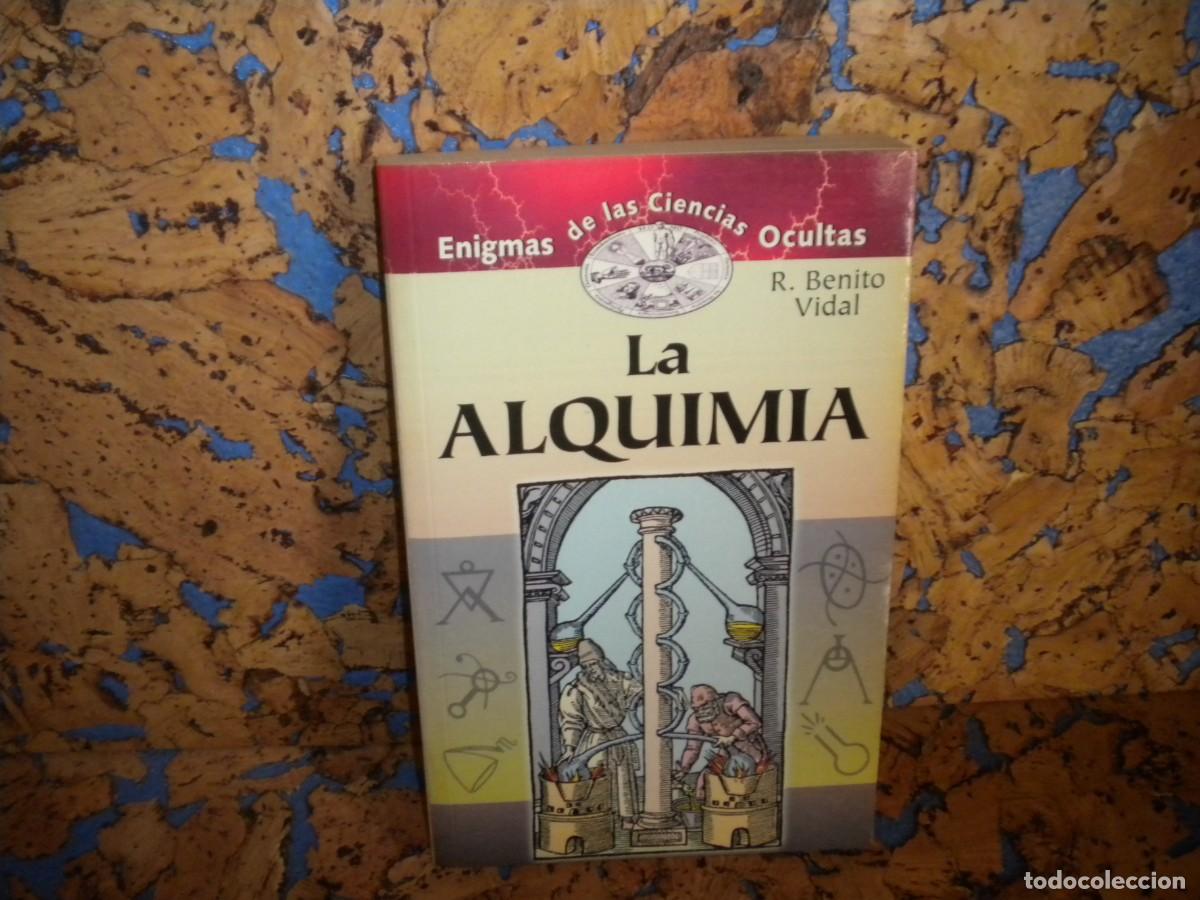 Libros de segunda mano: Libro. LA ALQUIMIA. Autor. R. BENITO VIDAL. Esoterismo. - Foto 1