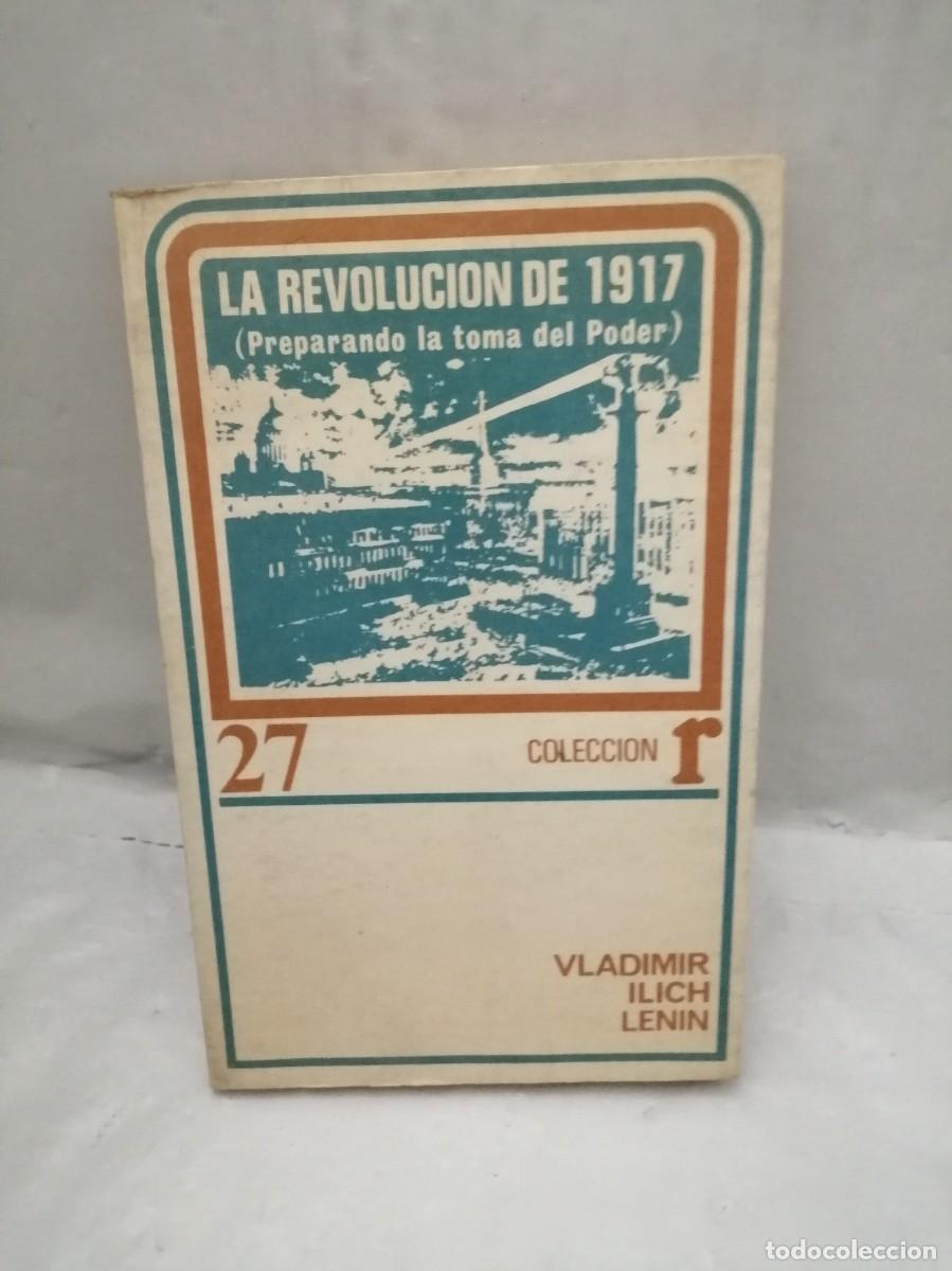 Libri di seconda mano: LENIN: La revoluci&oacute;n de 1917: Preparando la toma del Poder (1&ordf; edici&oacute;n, M&eacute;xico 1973, Colecci&oacute;n: R)