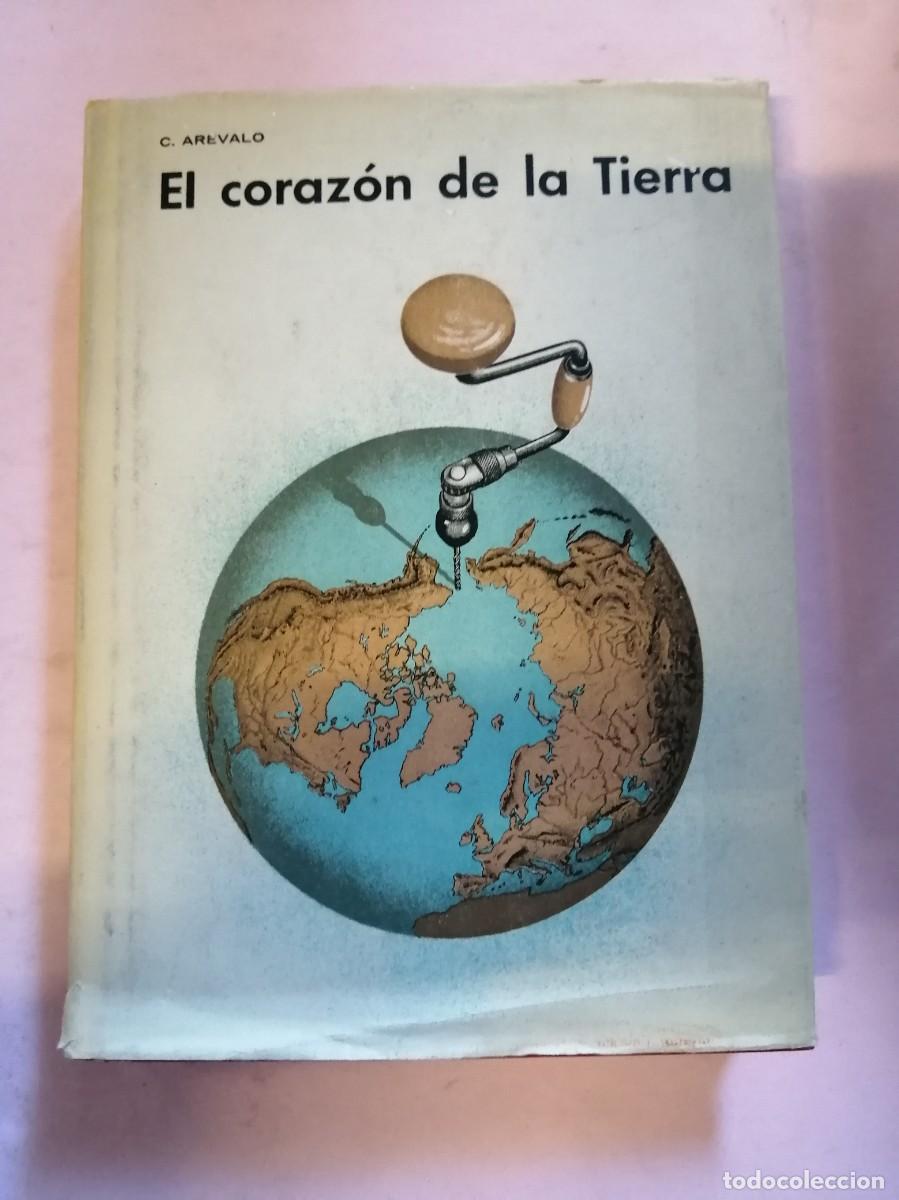 Libros de segunda mano: EL CORAZON DE LA TIERRA (C. AREVALO) - Foto 1