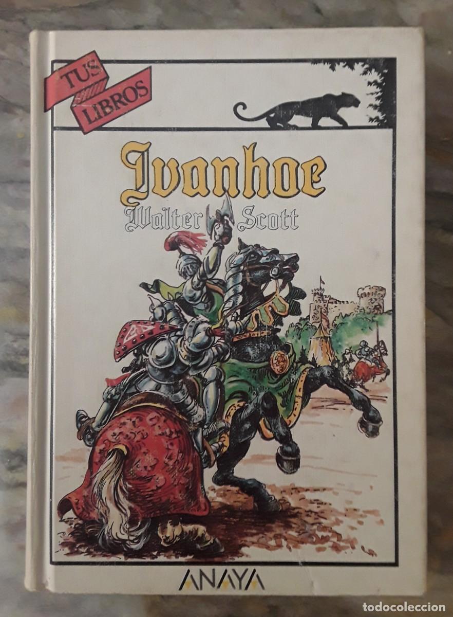 Libros de segunda mano: IVANHOE. WALTER SCOTT. TUS LIBROS. ANAYA. - Foto 1