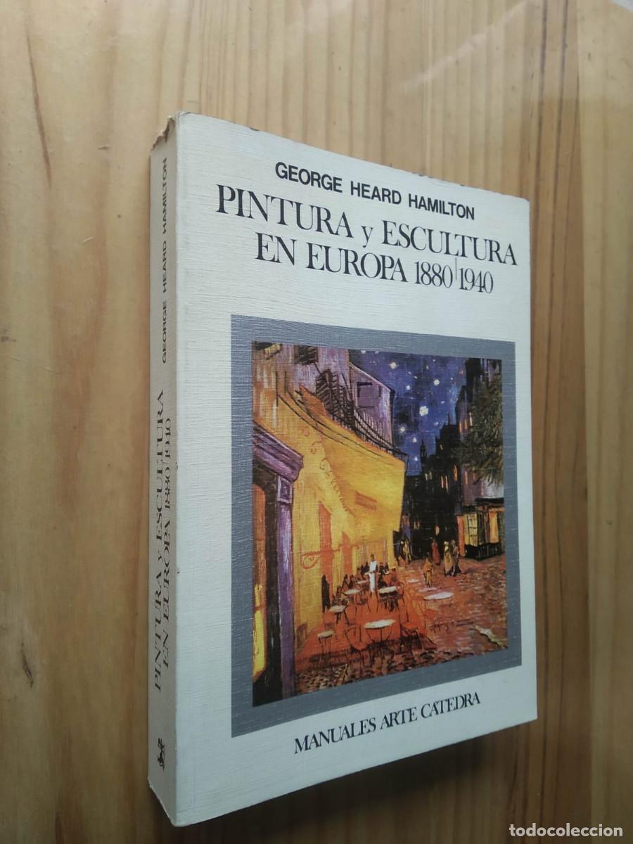 Libros de segunda mano: PINTURA Y ESCULTURA EN EUROPA, 1880-1940 - GEORGE HEARD HAMILTON