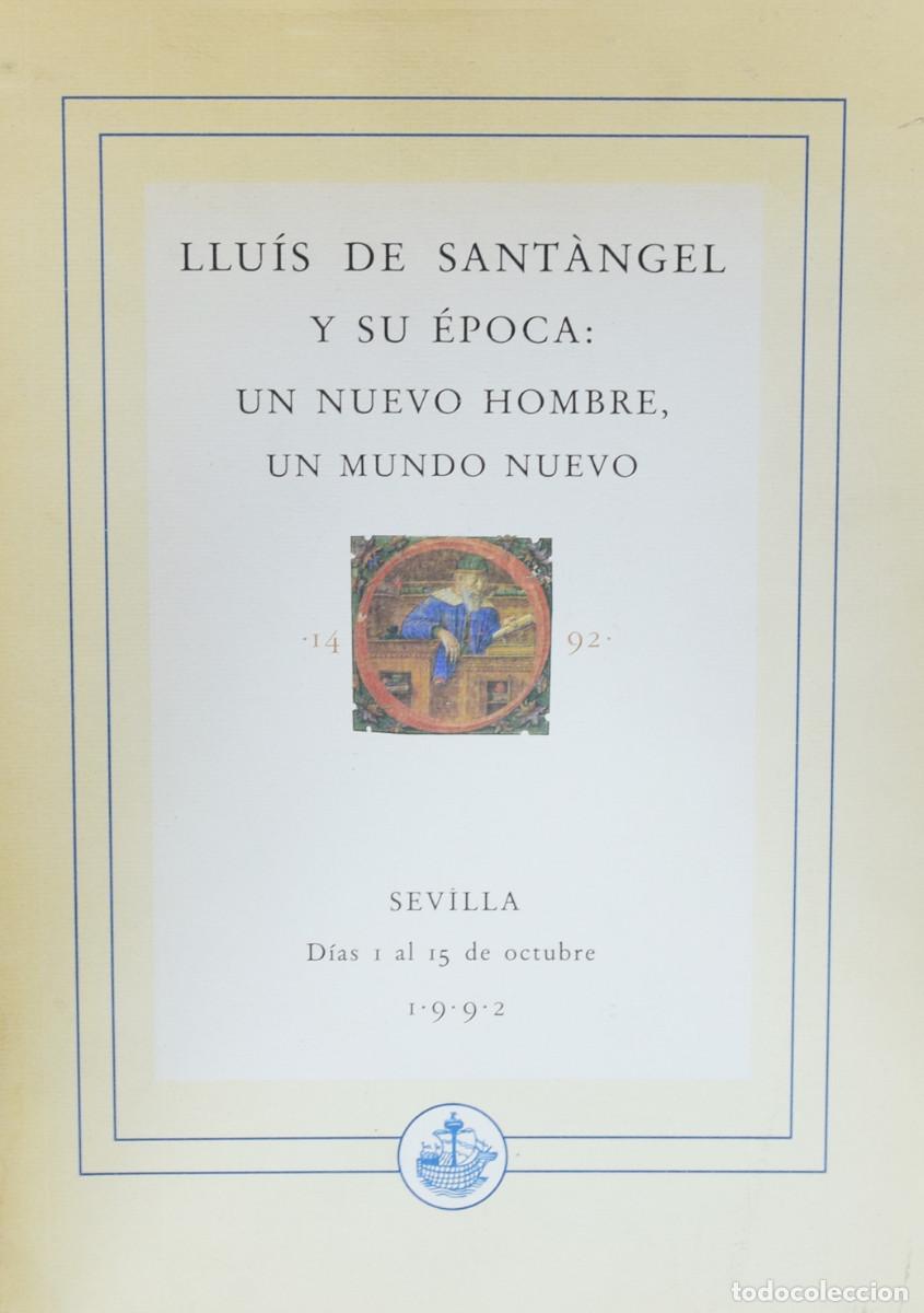 Second hand books: LLU&Iacute;S DE SANT&Agrave;NGEL Y SU &Eacute;POCA. UN NUEVO HOMBRE. UN MUNDO NUEVO - Varios autores