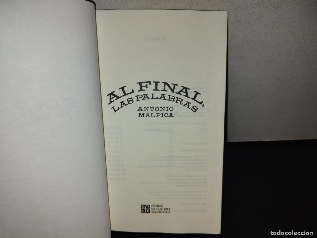 Libros de segunda mano: 144- AL FINAL, LAS PALABRAS - ANTONIO MALPICA - 2018 - Foto 5