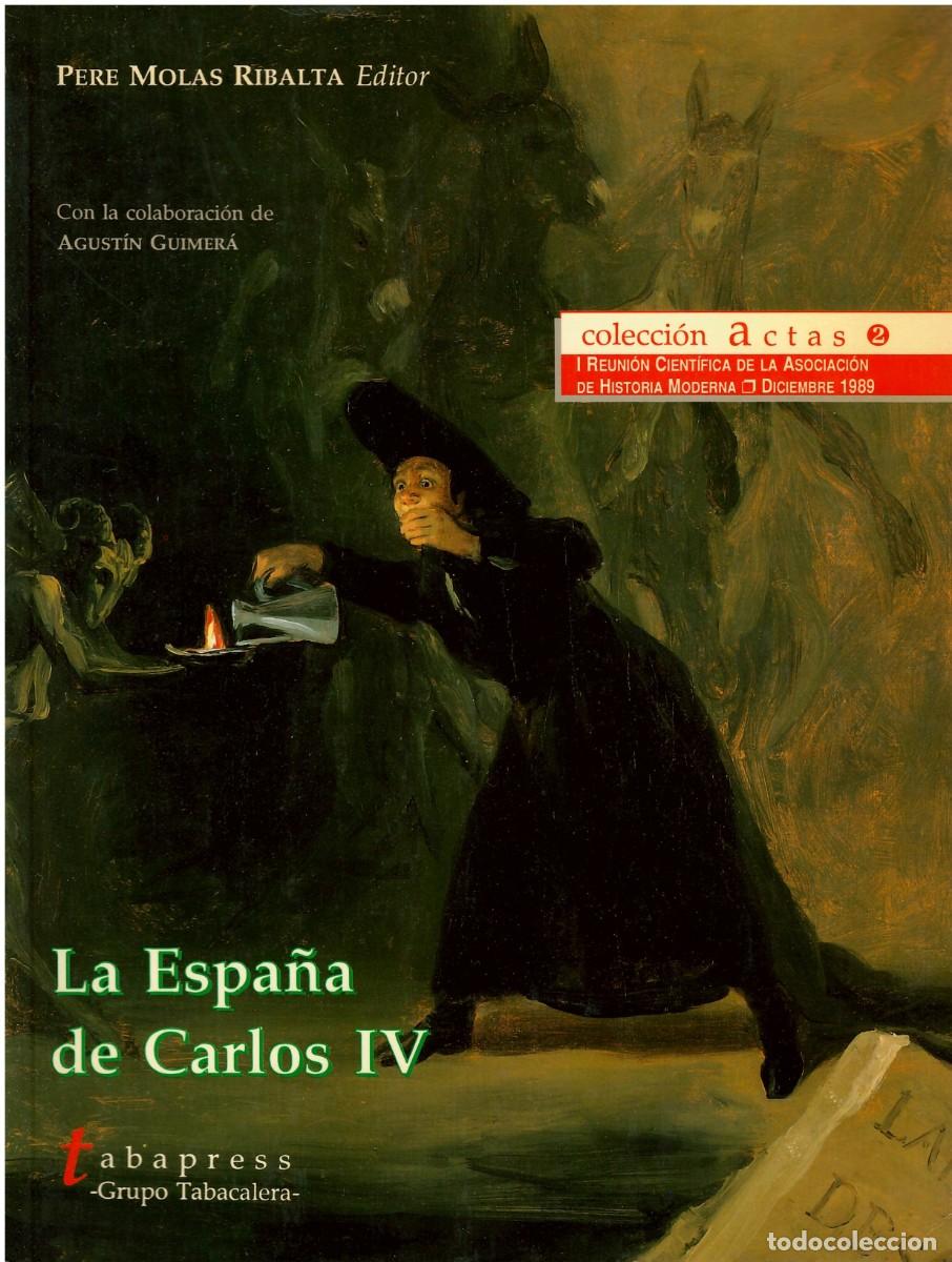 Libros de segunda mano: La Espa&ntilde;a de Carlos IV - Pere Molas Ribalta (edit.) - Foto 1