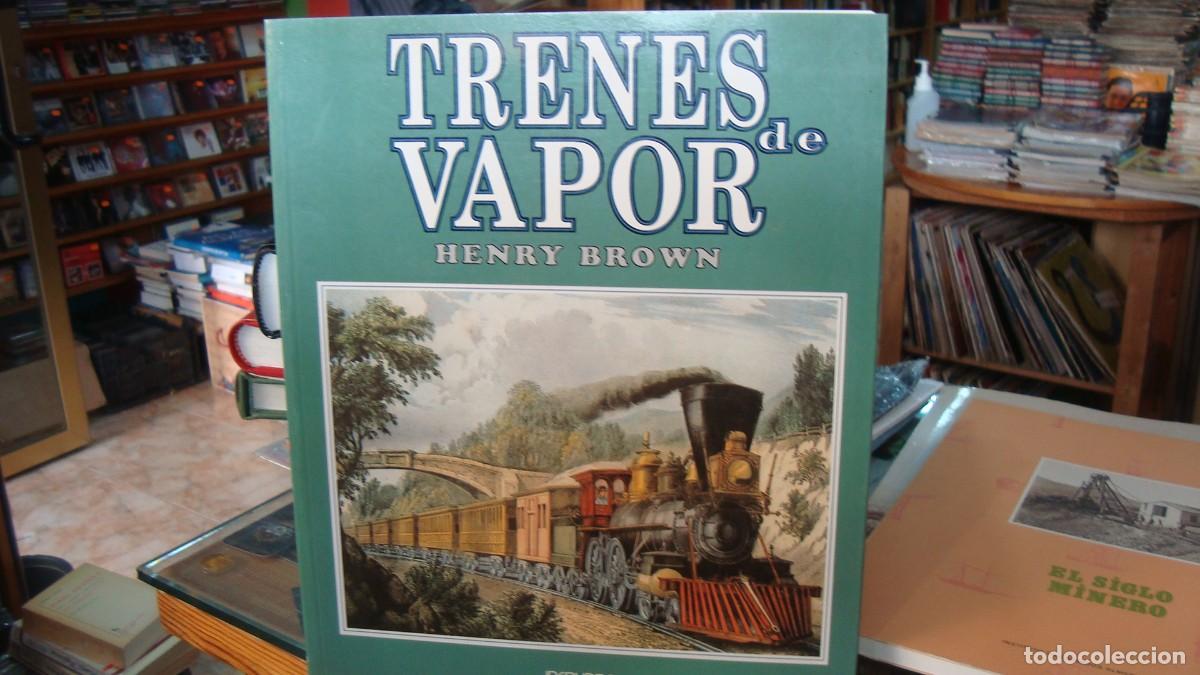 Libros de segunda mano: Trenes de vapor (Henry Brown) - Foto 1