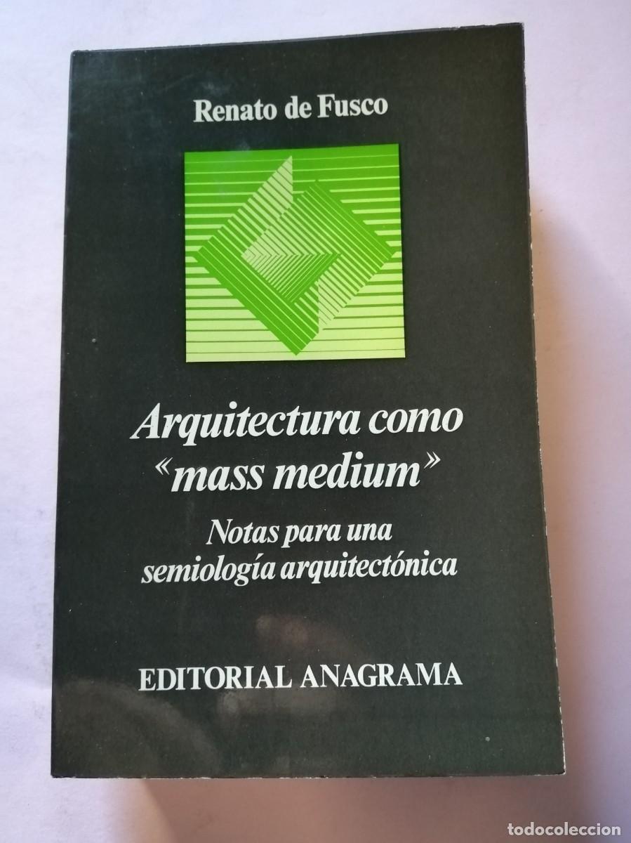 Libros de segunda mano: ARQUITECTURA COMO MASS MEDIUM (RENATO DE FUSCO) - Foto 1