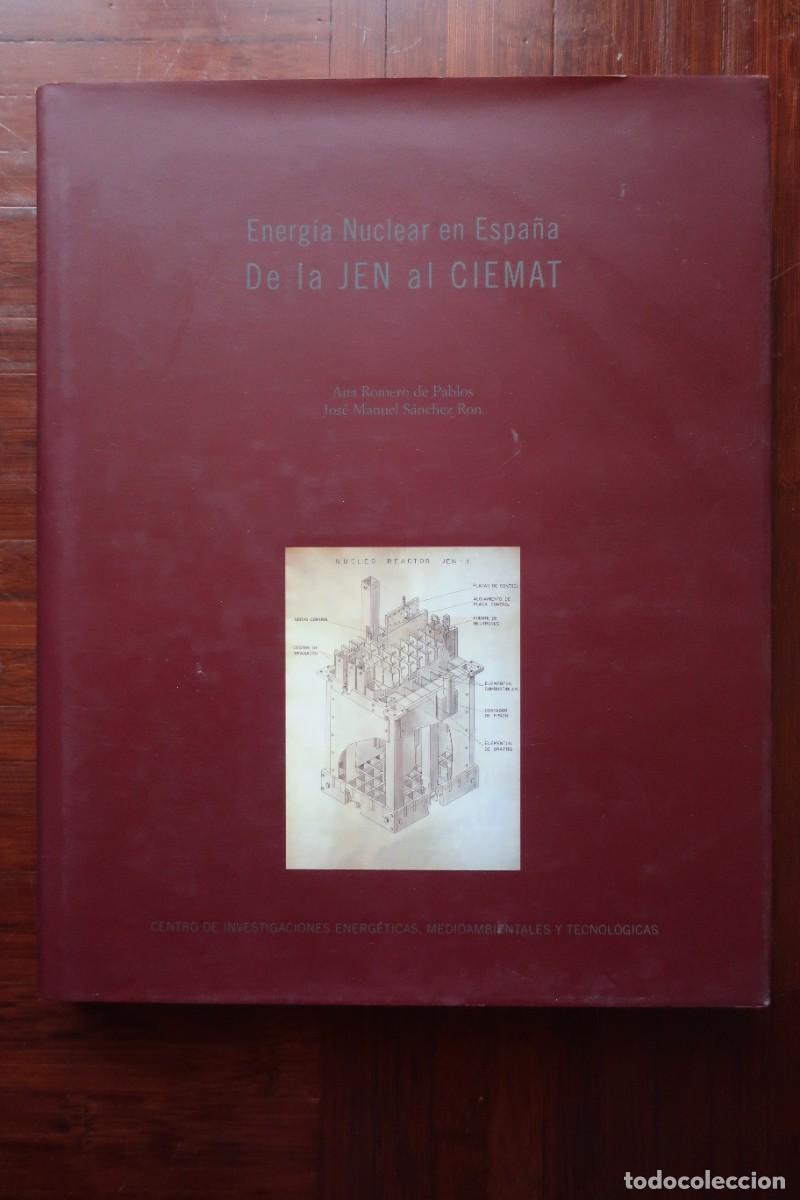 Libros de segunda mano: De la JEN al CIEMAT: energ&iacute;a nuclear en Espa&ntilde;a