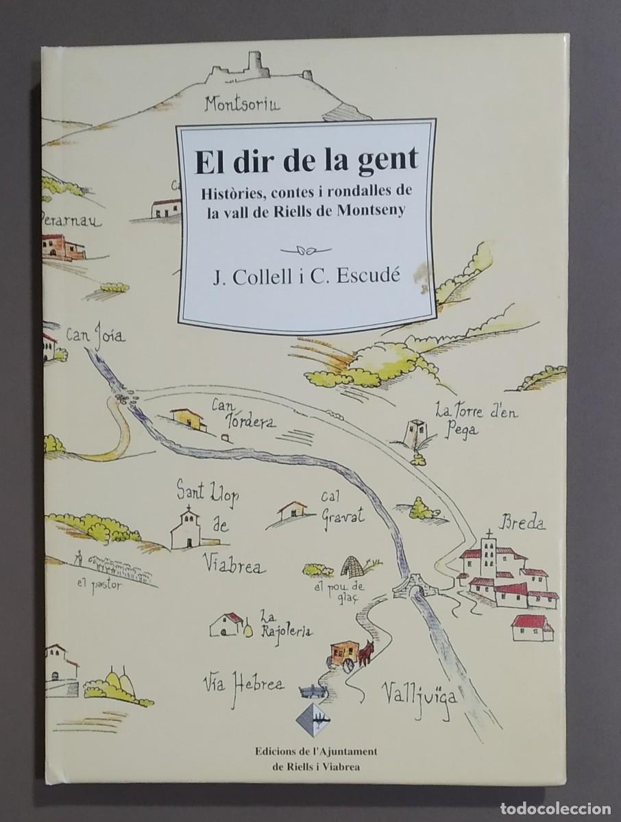 Libros de segunda mano: El dir de la gent. Hist&ograve;ries, contes i rondalles de la vall de Riells de Montseny. Jordi Collell