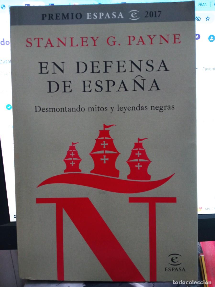 Libros de segunda mano: EN DEFENSA DE ESPA&Ntilde;A STANLEY G. PAYNE ESPASA - Foto 1