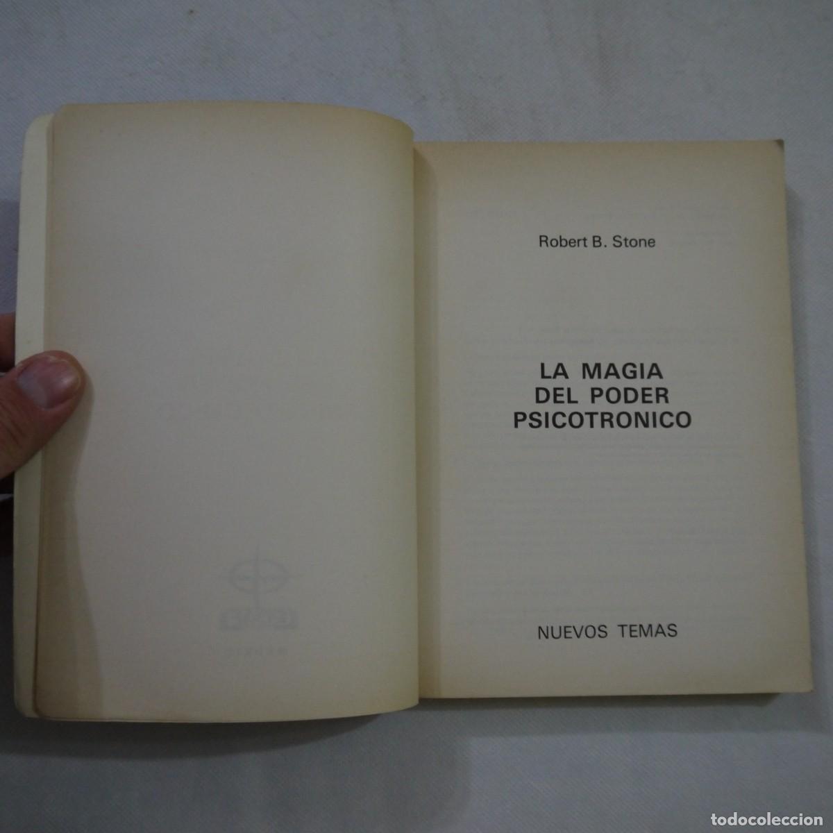 Libros de segunda mano: LA MAGIA DEL PODER PSICOTRONICO - ROBERT B. STONE - EDAF - 1991 - LEER DESCRIPCION - Foto 4