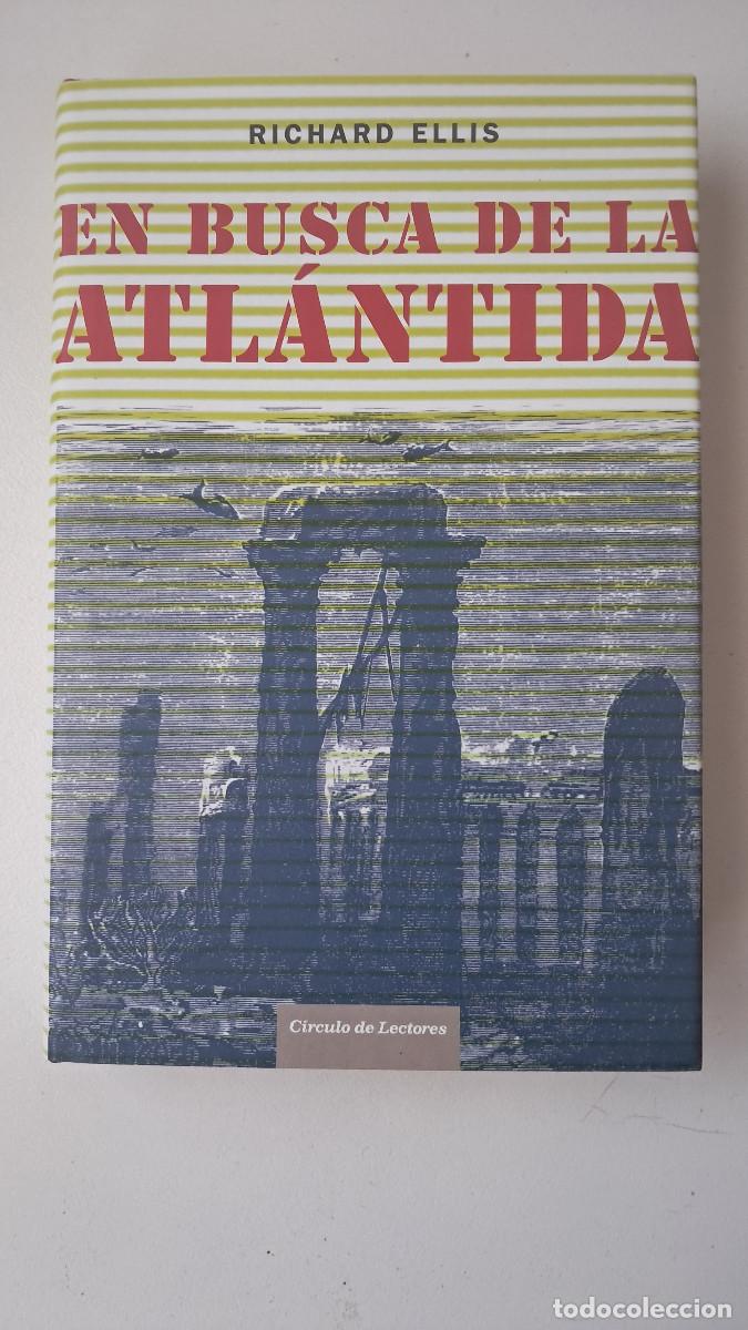 Libros de segunda mano: En busca de la Atl&aacute;ntida (Richard Ellis) - C&iacute;rculo de Lectores - Foto 1