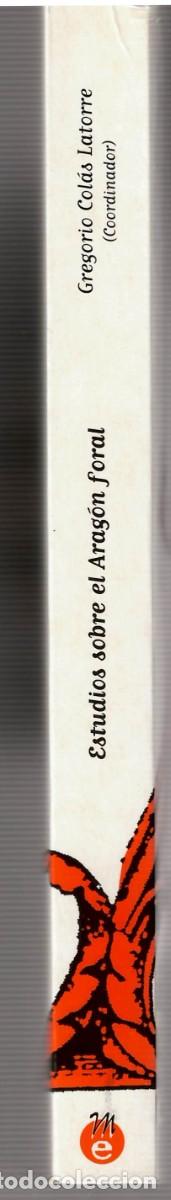 Libros de segunda mano: ESTUDIO SOBRE EL ARAG&Oacute;N FORAL - Gregorio Col&aacute;s Latorre (coord.) - Foto 3