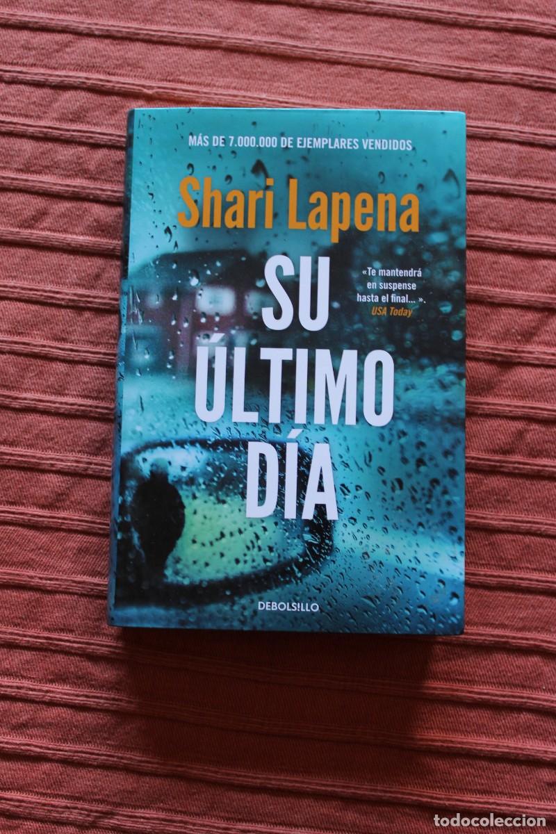 Libros de segunda mano: LIBRO SU ULTIMO D&Iacute;A DE SHARI LAPENA - Foto 1