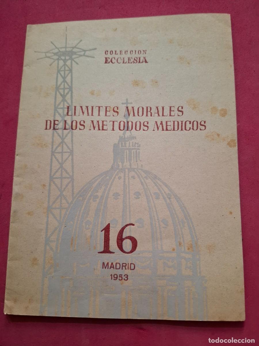 Libros de segunda mano: Limites morales de los m&eacute;todos m&eacute;dicos - ecclesia - 1953 - Foto 1