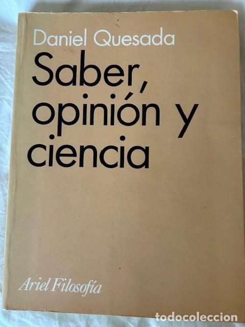 Libros de segunda mano: Saber, opini&oacute;n y ciencia -Daniel Quesada- - Foto 1