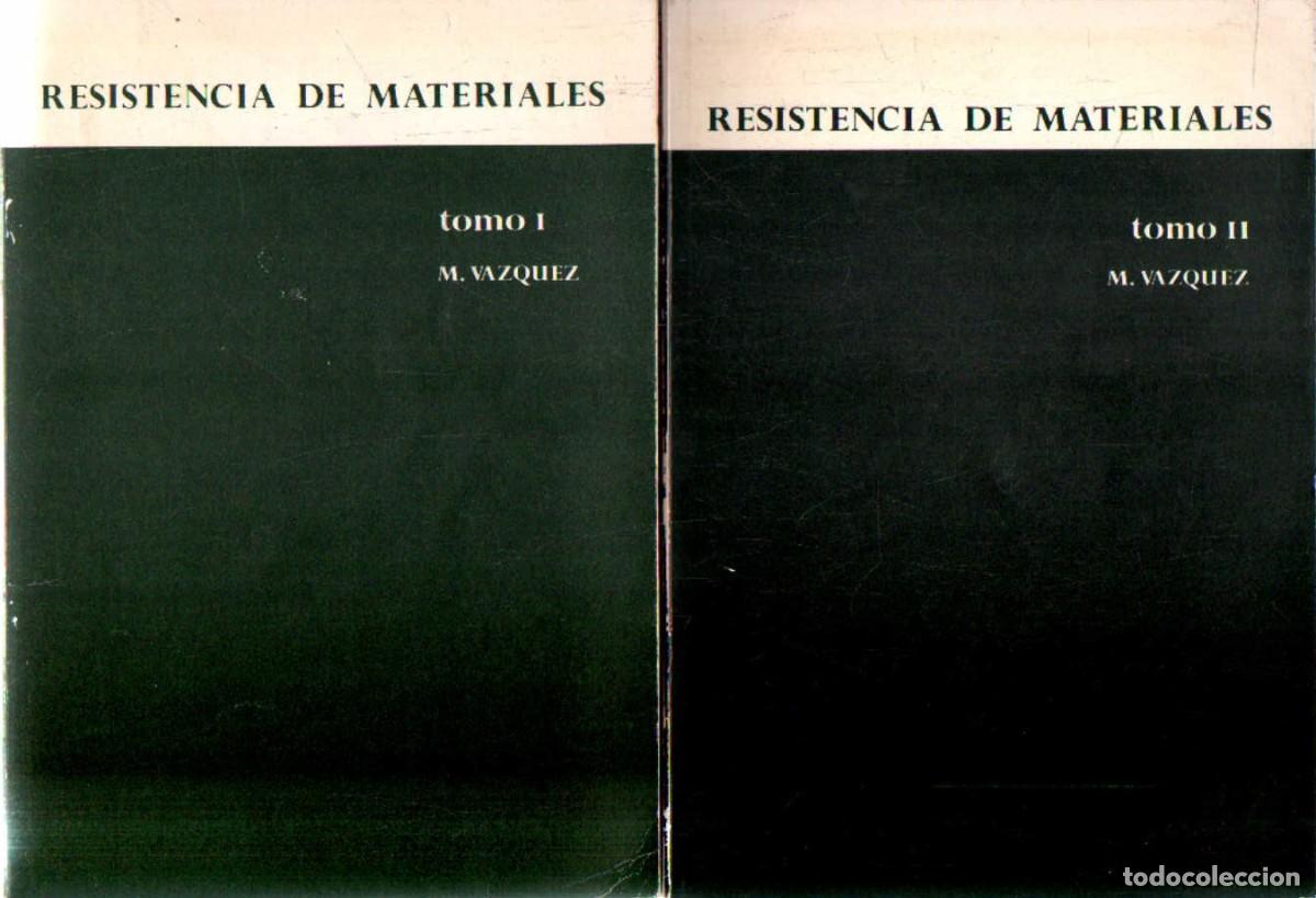 Libros de segunda mano: RESISTENCIA DE MATERIALES (2 TOMOS). VAZQUEZ, M. A-MEC-364 - Foto 1