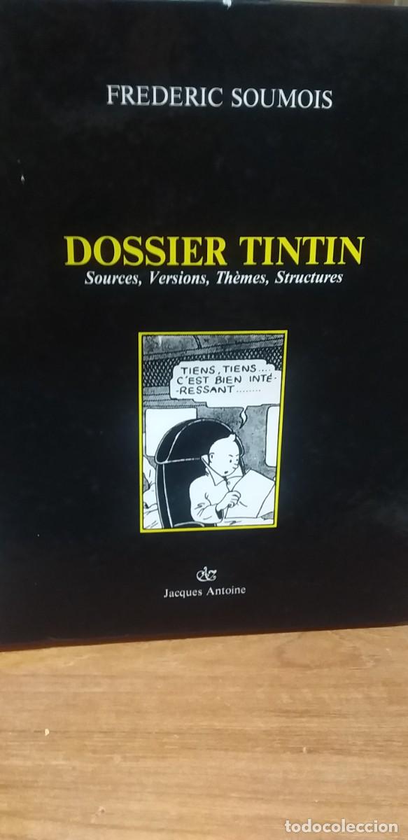 Libros de segunda mano: DOSSIER TINTIN - FREDERIC SOUMOIS - JACQUES ANTOINE 1987 - TEXTO EN FRANCES - Foto 1