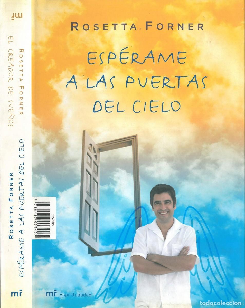 Libros de segunda mano: Esperame a las puertas del cielo. El creador de sue&ntilde;os - Forner, Rosetta - Foto 1