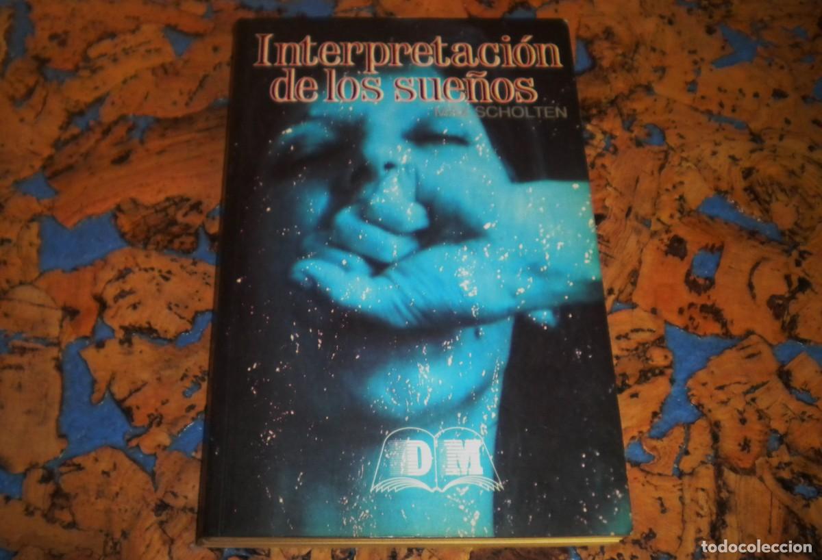 Libros de segunda mano: Libro. LA INTERPRETACI&Oacute;N DE LOS SUE&Ntilde;OS. Autor. MAX SCHOLTEN. Esoterismo. Autoayuda. - Foto 1