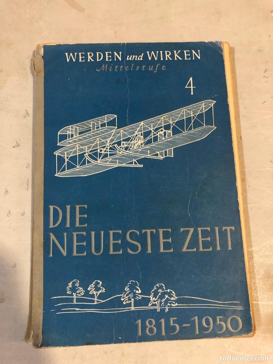 Second hand books: Die Neueste Zeit. 1815-1950. Werden und Wirken Autor: Josef Habisreutinger y Walter Krick