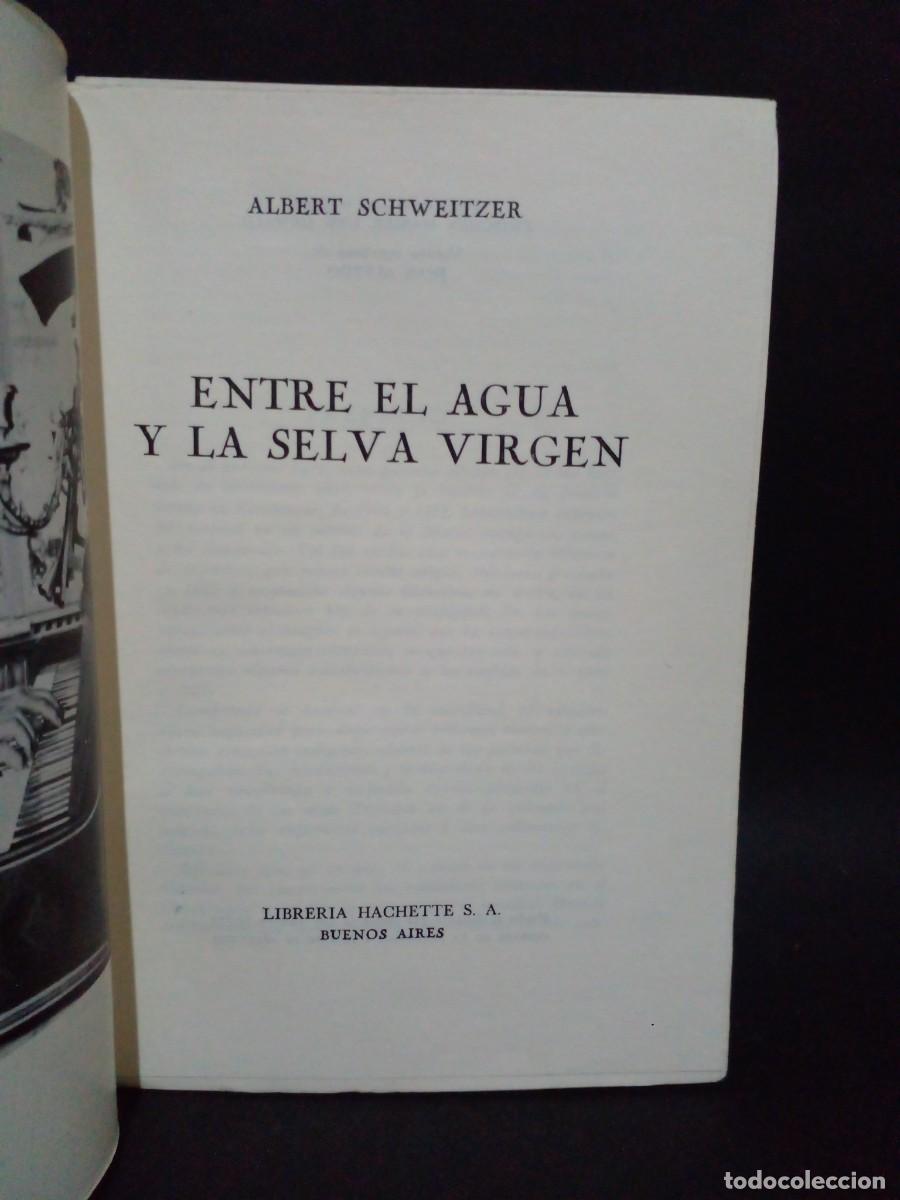Libros de segunda mano: ALBERT SCHEITZER - ENTRE EL AGUA Y LA SELVA VIRGEN - 1956 - Foto 3