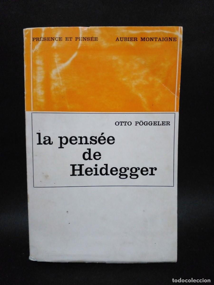 Libros de segunda mano: OTTO POGGELER - LA PENS&Eacute;E DE HEIDEGGER - 1967 - Foto 1