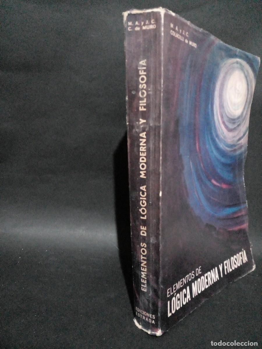 Libros de segunda mano: M. A. Y J. C. COLACILLI DE MURO - ELEMENTOS DE L&Oacute;GICA MODERNA Y FILOSOF&Iacute;A - 1965 - Foto 2