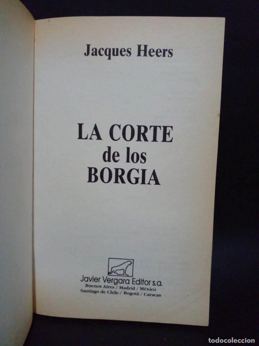 Libros de segunda mano: JACQUES HEERS - LA CORTE DE LOS BORGIA - PRIMERA EDICI&Oacute;N EN ESPA&Ntilde;OL - 1990 - Foto 3