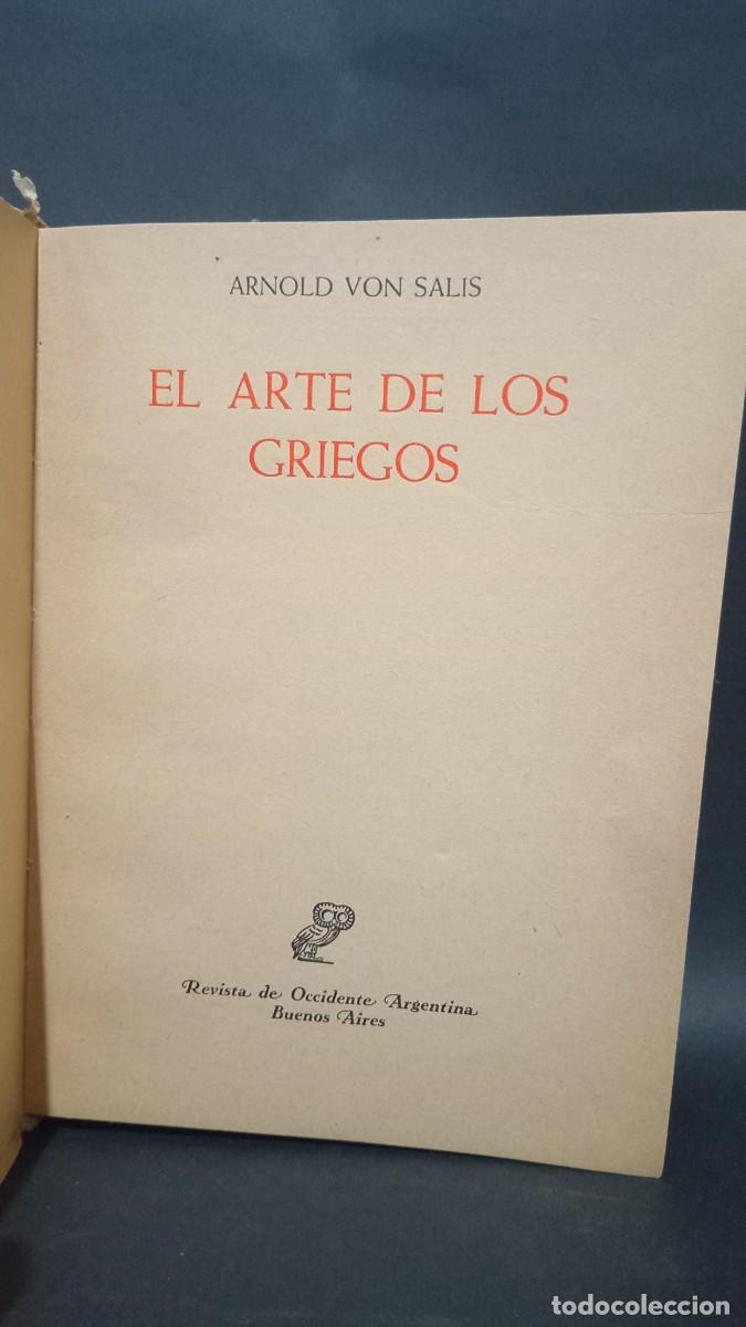Libros de segunda mano: ARNOLD VON SALIS - EL ARTE DE LOS GRIEGOS - 1948 - Foto 3