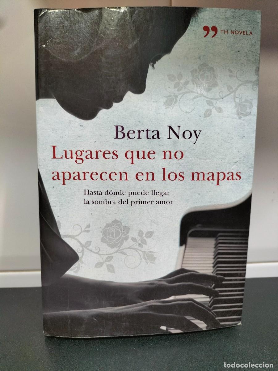 Libros de segunda mano: Libro - Lugares que no aparecen en los mapas ( Berta Noy - Th novela - Foto 1
