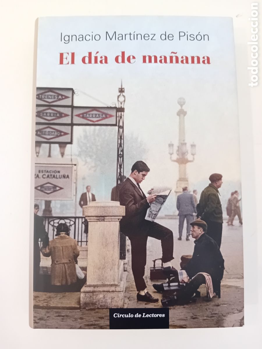 Libros de segunda mano: EL D&Iacute;A DE MA&Ntilde;ANA. IGNACIO MART&Iacute;NEZ DE PIS&Oacute;N. C&Iacute;RCULO DE LECTORES. 2011 - Foto 1