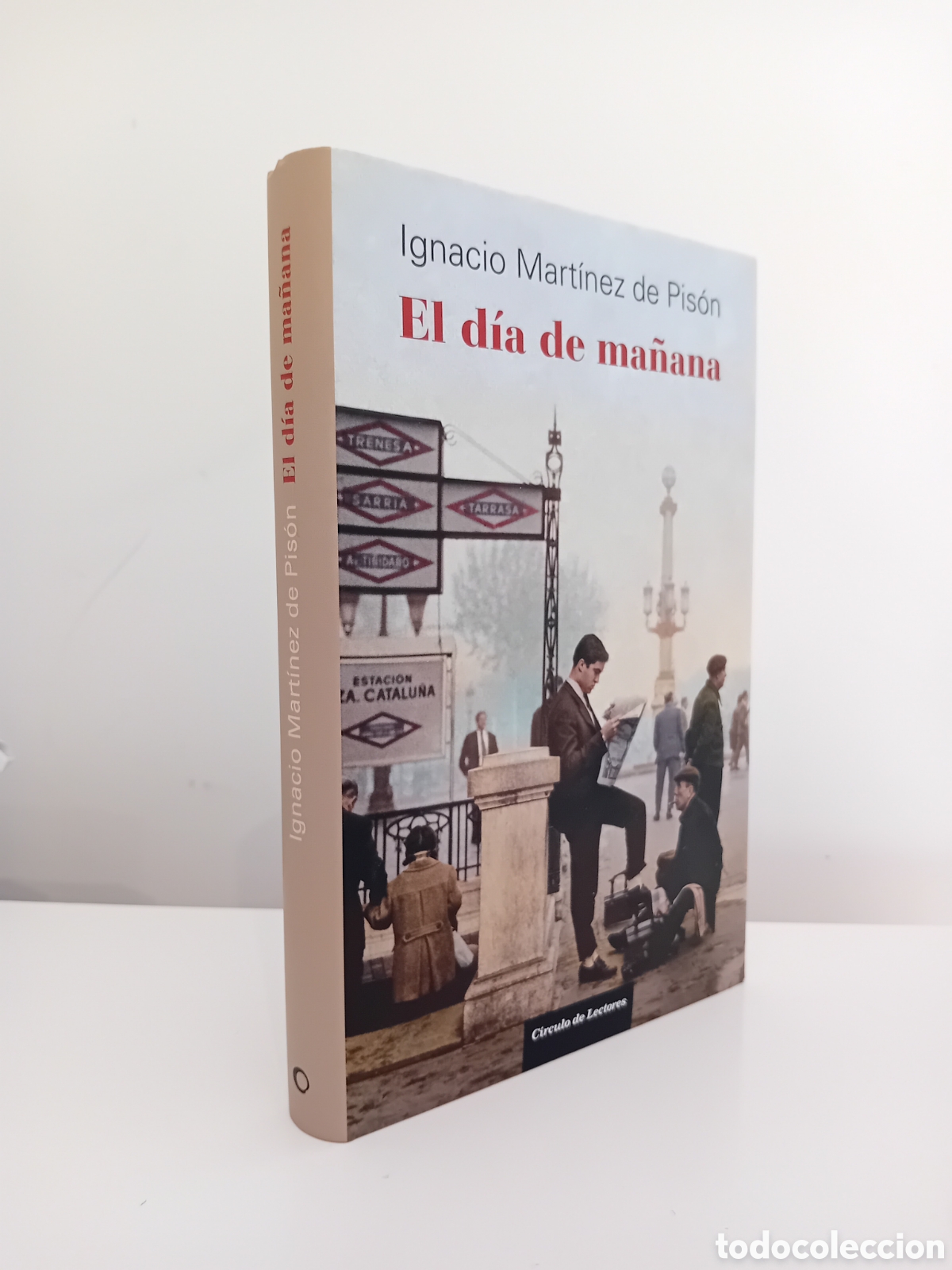 Libros de segunda mano: EL D&Iacute;A DE MA&Ntilde;ANA. IGNACIO MART&Iacute;NEZ DE PIS&Oacute;N. C&Iacute;RCULO DE LECTORES. 2011 - Foto 2
