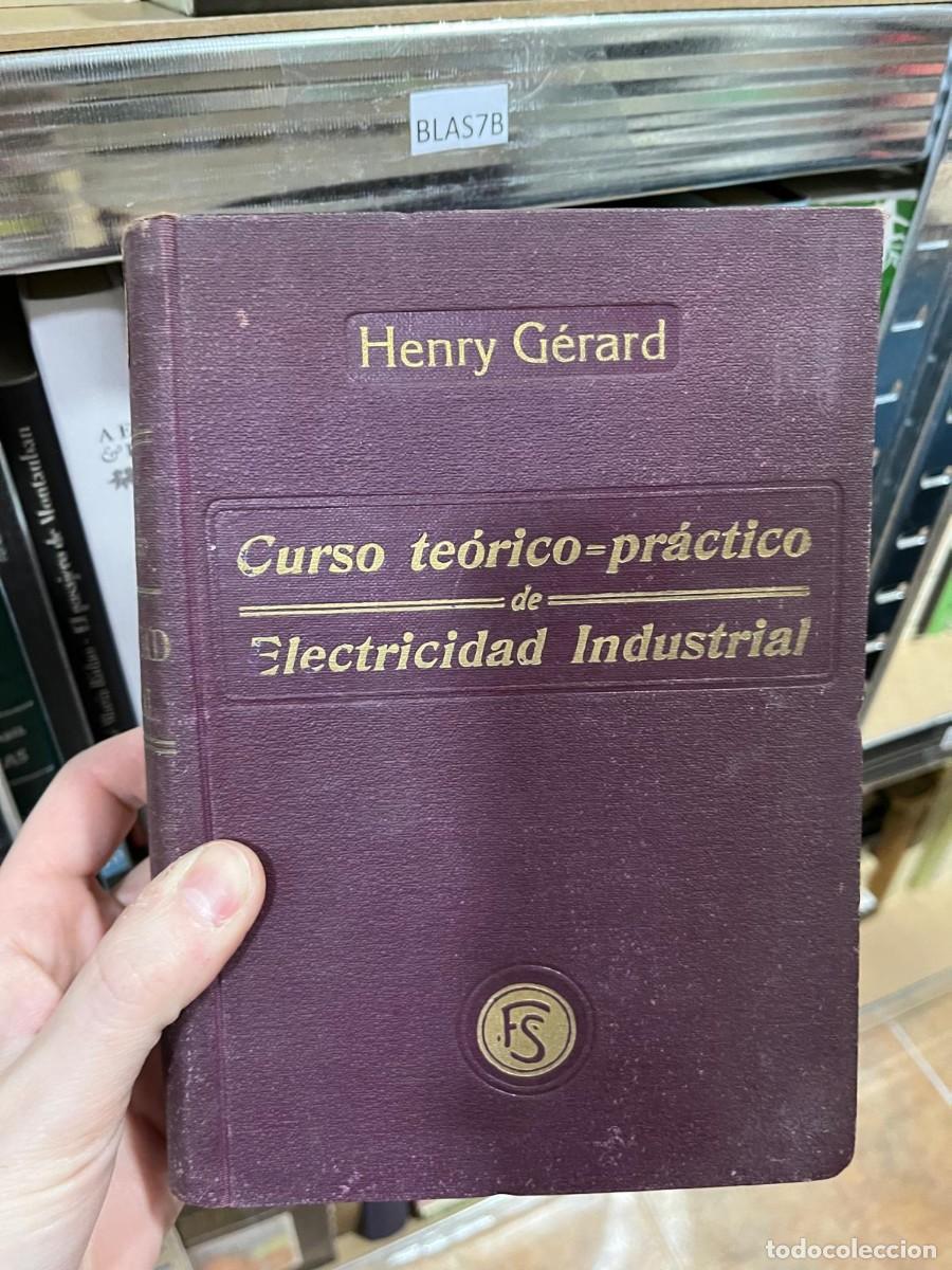 Libros de segunda mano: BLAS7B HENRY GERARD, CURSO TEORICO-PRACTICO DE ELECTRICIDAD INDUSTRIAL - Foto 1