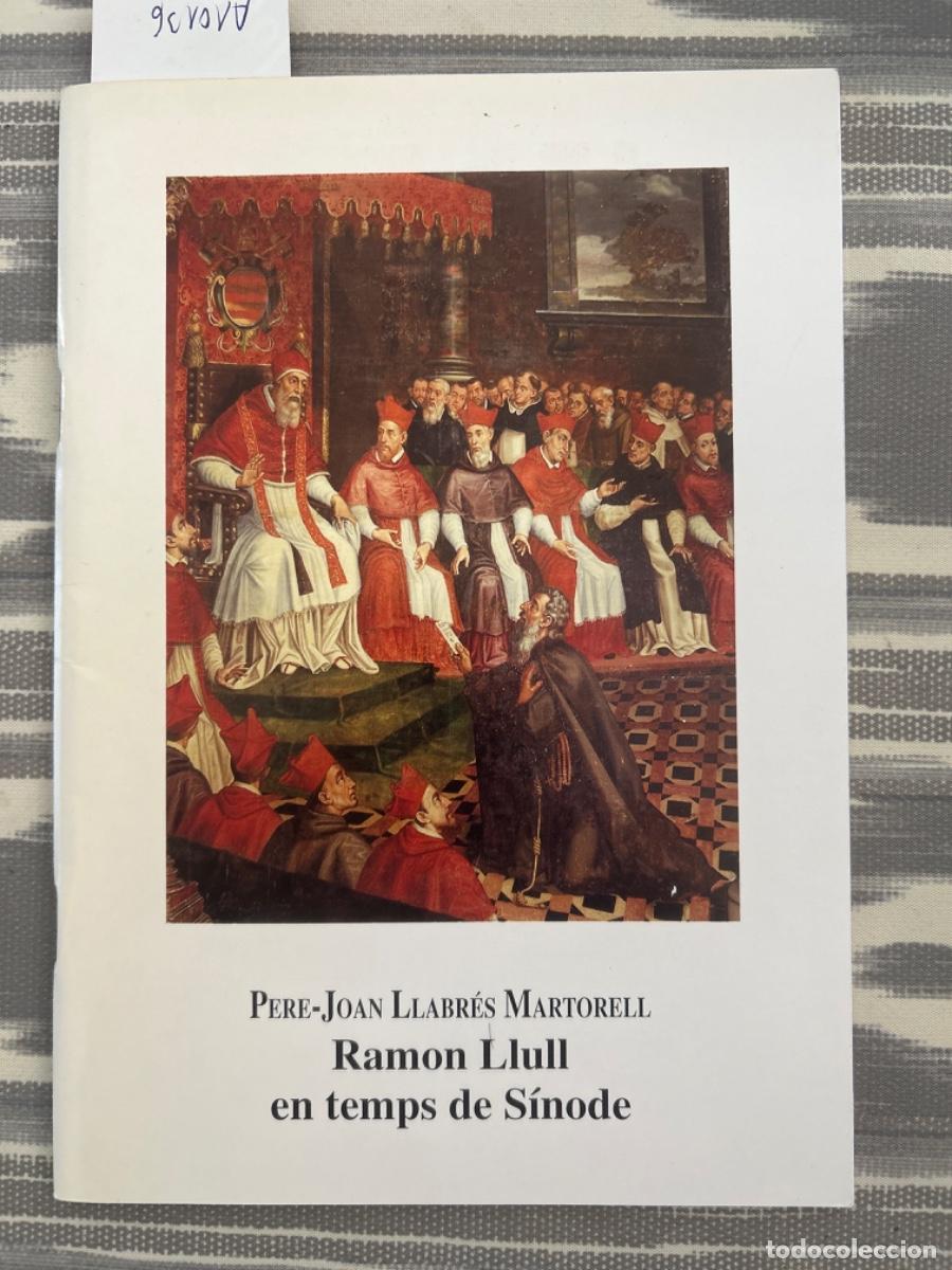 Libros de segunda mano: RAMON LLULL EN TEMPS DE SINODE, PERE JOAN LLABRES MARTORELL - Foto 1