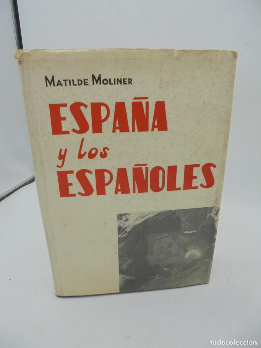 Libros de segunda mano: ESPA&Ntilde;A Y LOS ESPA&Ntilde;OLES. MATILDE MOLINER. 1968. PAGS: 650. - Foto 1
