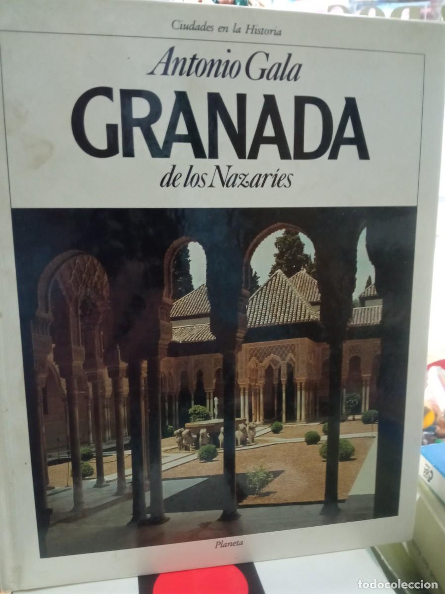 Libros de segunda mano: GRANANDA DE LOS NAZARIES , ANTONIO GALA , PLANETA - Foto 1