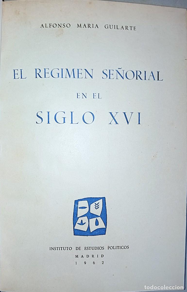Libros de segunda mano: EL REGIMEN SE&Ntilde;ORIAL EN EL SIGLO XVI - Foto 2